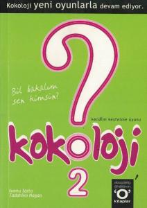 Kokoloji 2 / Bil Bakalım Sen Kimsin? Kokoloji 2 / Bil Bakalım Sen Kimsin?