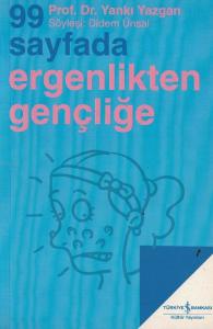 99 Sayfada Ergenlikten Gençliğe 99 Sayfada Ergenlikten Gençliğe