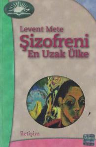 Şizofreni En Uzak Ülke Şizofreni En Uzak Ülke