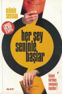 Her Şey Seninle Başlar / Kişisel Kurtuluş Savaşınızı Başlatın!