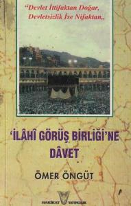 İlahi Görüş Birliği'ne Davet İlahi Görüş Birliği'ne Davet