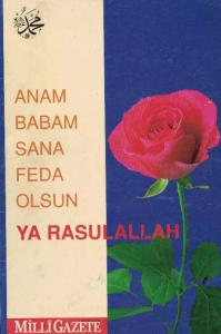 Anam Babam Sana Feda Olsun Ya Rasulallah