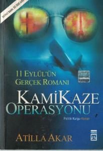 Kamikaze Operasyonu/11 Eylül'ün Gerçek Romanı