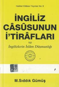 İngiliz Casusunun İ'tirafları ve İngilizlerin İslam Düşmanlığı İngiliz Casusunun İ'tirafları ve İngilizlerin İslam Düşmanlığı