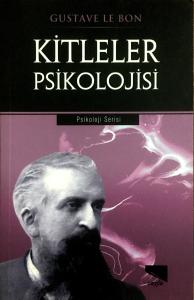 Kitleler Psikolojisi Kitleler Psikolojisi