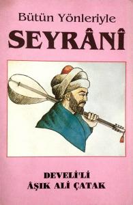 Bütün Yönleriyle Seyrani