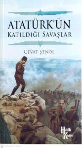Atatürk'ün Katıldığı Savaşlar Atatürk'ün Katıldığı Savaşlar