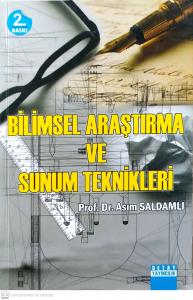 Bilimsel Araştırma ve Sunum Teknikleri Bilimsel Araştırma ve Sunum Teknikleri