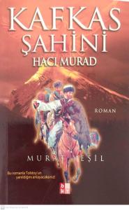 Kafkas Şahini Hacı Murad Kafkas Şahini Hacı Murad