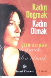 Kadın Doğmak Kadın Olmak