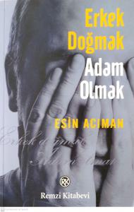 Erkek Doğmak Adam Olmak