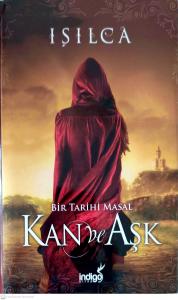 Kan ve Aşk - Bir Tarihi Masal (Ciltli)