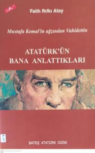 Mustafa Kemal'in Ağzından Vahidettin ; Atatürk'ün Bana Anlattıkları Mustafa Kemal'in Ağzından Vahidettin ; Atatürk'ün Bana Anlattıkları