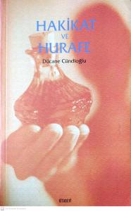 Hakikat ve Hurafe Hakikat ve Hurafe