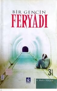 Bir Gencin Feryadı Bir Gencin Feryadı