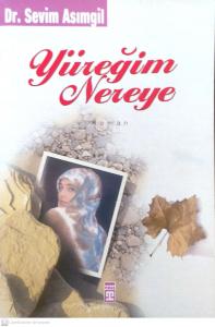 Yüreğim Nereye