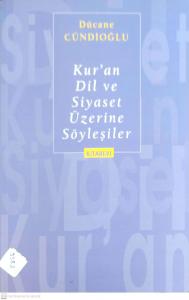 Kur'an, Dil ve Siyaset Üzerine Söyleşiler Kur'an, Dil ve Siyaset Üzerine Söyleşiler