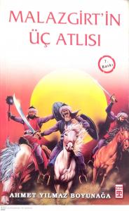 Malazgirt'in Üç Atlısı Malazgirt'in Üç Atlısı