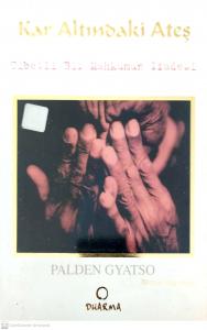 Kar Altındaki Ateş / Tibetli Bir Mahkumun İfadesi Kar Altındaki Ateş / Tibetli Bir Mahkumun İfadesi