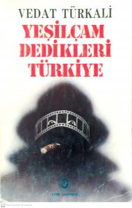 Yeşilçam Dedikleri Türkiye Yeşilçam Dedikleri Türkiye