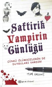 Saftirik Vampirin Günlüğü Çünkü Ölümsüzlerin de Duyguları Vardır!