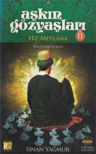 Aşkın Gözyaşları 2 / Hz. Mevlana Aşkın Gözyaşları 2 / Hz. Mevlana