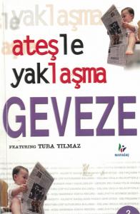 Ateşle Yaklaşma Geveze