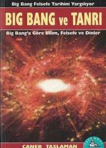 Big Bang ve Tanrı Big Bang ve Tanrı
