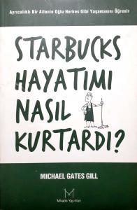 Starbucks Hayatımı Nasıl Kurtadı? Starbucks Hayatımı Nasıl Kurtadı?