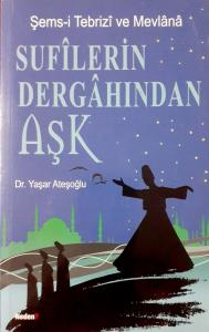 Sufilerin Dergahından Aşk