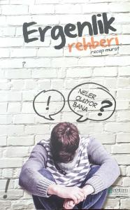Ergenlik Rehberi Ergenlik Rehberi