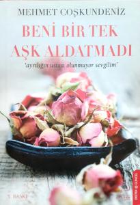 Beni Bir Tek Aşk Aldatmadı Beni Bir Tek Aşk Aldatmadı