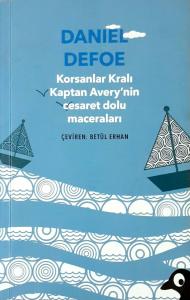 Korsanlar Kralı Kaptan Avery'nin Cesaret Dolu Maceraları Korsanlar Kralı Kaptan Avery'nin Cesaret Dolu Maceraları