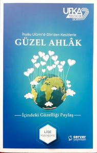 İhyau Ulumi'd-Din'den Kesitlerle Güzel Ahlak İhyau Ulumi'd-Din'den Kesitlerle Güzel Ahlak