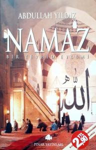 Namaz Bir Tevhid Eylemi