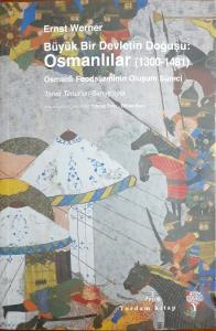 Büyük Bir Devletin Doğuşu:Osmanlılar (1300-1481)
