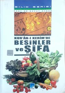 Kur'an-ı Kerim'de Besinler ve Şifa Kur'an-ı Kerim'de Besinler ve Şifa