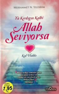 Ya Kırdığın Kalbi Allah Seviyorsa Ya Kırdığın Kalbi Allah Seviyorsa