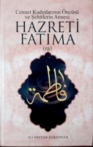 Cennet Kadınlarının Öncüsü ve Şehitlerin Annesi Hazreti Fatıma (ra)