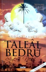 Taleal Bedru -Siyer-i Nebi Taleal Bedru -Siyer-i Nebi