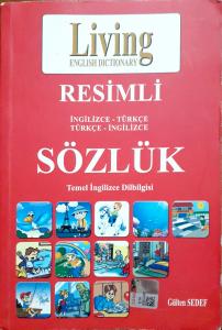 Resimli Sözlük /İngilizce -Türkçe Türkçe - İngilizce Resimli Sözlük /İngilizce -Türkçe Türkçe - İngilizce