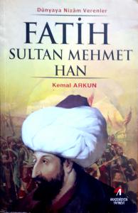 Dünyaya Nizam Verenler Fatih Sultan Mehmet Han