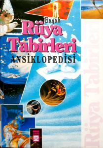 Büyük Rüya Tabirleri Ansiklopedisi