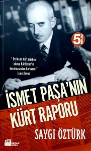 İsmet Paşa'nın Kürt Raporu İsmet Paşa'nın Kürt Raporu