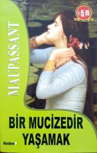 Bir Mucizedir Yaşamak Bir Mucizedir Yaşamak