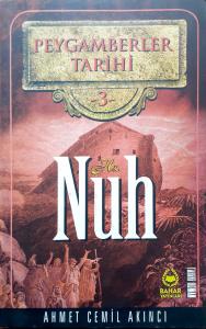 Peygamberler Tarihi 3 Hz.Nuh Peygamberler Tarihi 3 Hz.Nuh