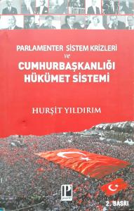 Parlamenter Sistem Krizleri ve Cumhurbaşkanlığı Hükümet Sistemi