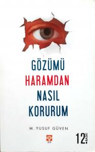 Gözümü Haramdan Nasıl Korurum