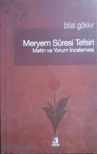 Meryem Suresi Tefsiri - Metin ve Yorum İncelemesi