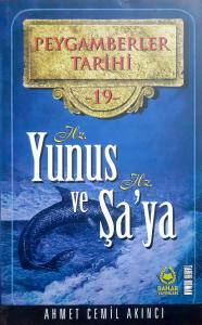 Peygamberler Tarihi 19 Hz.Yunus ve Hz.Şa'ya Peygamberler Tarihi 19 Hz.Yunus ve Hz.Şa'ya
